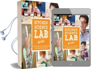 Kitchen Science lab for Kids: 52 Family Friendly Experiments From Around the House Audiobook download free by Liz Lee Heinecke