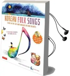 Korean Folk Songs: Stars in the sky and Dreams in our Hearts [14 Sing Along Songs With the Audio cd Included] Audiobook download free by Robert Choi