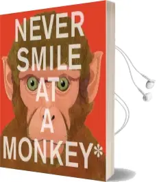 Never Smile at a Monkey Audiobook download free by Steve Jenkins