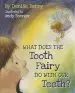 Audiobook What Does the Tooth Fairy do With our Teeth? author Denise Barry