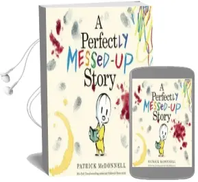 A Perfectly Messed-Up Story Audiobook download free by Patrick Mcdonnell