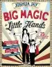 Audiobook Big Magic for Little Hands: 25 Astounding Tricks for Young Magicians author Workman Publishing