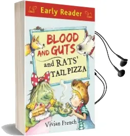 Early Reader: Blood and Guts and Rats' Tail Pizza Audiobook download free by Vivian French