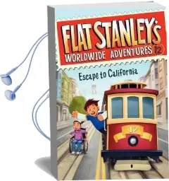 Flat Stanley'S Worldwide Adventures #12: Escape to California Audiobook download free by Jeff Brown