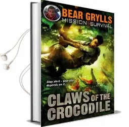 Mission Survival 5: Claws of the Crocodile Audiobook download free by Bear Grylls