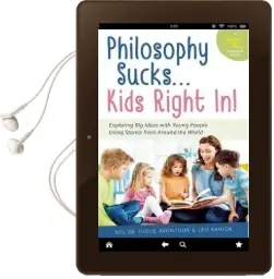 Philosophy Sucks . . . Kids Right in!: Exploring big Ideas With Young People Using Stories From Around the World Audiobook download free by Nel De Theije   Avontuur
