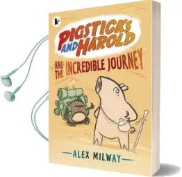Pigsticks and Harold and the Incredible Journey Audiobook download free by Alex Milway