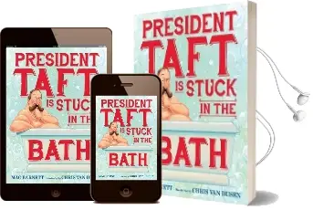 President Taft is Stuck in the Bath Audiobook download free by Van Dusen Chris