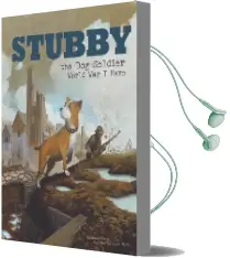 Stubby the dog Soldier: World war i Hero Audiobook download free by Blake Hoena
