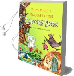 Tales From a Magical Forest Coloring Book Audiobook download free by Justin Frank Trzaskos