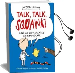 Talk, Talk, Squawk!: How and why Animals Communicate Audiobook download free by Nicola Davies