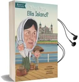 What was Ellis Island? Audiobook download free by Patricia Brennan Demuth
