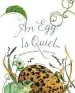 Audiobook An egg is Quiet author Dianna Hutts Aston