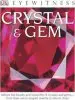 Audiobook Dk Eyewitness Books: Crystal & gem: Admire the Beauty and Versatility of Crystals and Gems From Their use in Elegant author Dr R F Symes