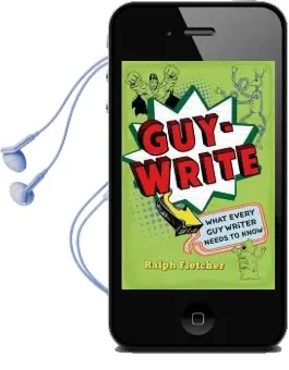 Guy-Write: What Every guy Writer Needs to Know Audiobook download free by Ralph Fletcher