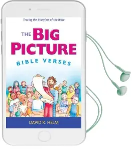 The big Picture Bible Verses: Tracing the Storyline of the Bible Audiobook download free by David R. Helm