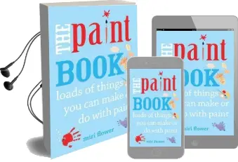 The Paint Book: Loads of Things you can Make or do With Paint Audiobook download free by Miri Flower