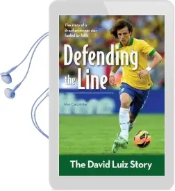 Defending the Line: The David Luiz Story Audiobook download free by Alex Carpenter