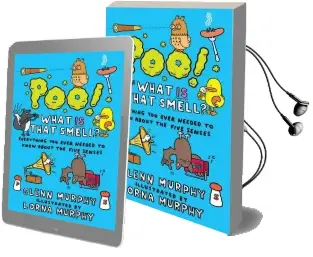 Poo! What is That Smell?: Everything you Need to Know About the Five Senses Audiobook download free by Glenn Murphy
