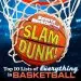 Audiobook Slam Dunk!: Top 10 Lists of Everything in Basketball author Kids Illustrated Sports Of Editors