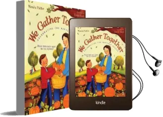 We Gather Together: Celebrating the Harvest Season Audiobook download free by Professor Wendy Pfeffer