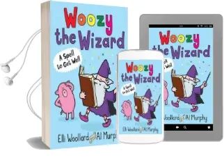 Woozy the Wizard: A Spell to get Well Audiobook download free by Elli Woollard