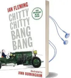 Chitty Chitty Bang Bang: The Magical car Audiobook download free by Professor Of Organic Chemistry Ian Fleming