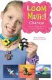 Audiobook Loom Magic! Charms: 25 Cool Designs That Will Rock Your Rainbow author John Mccann