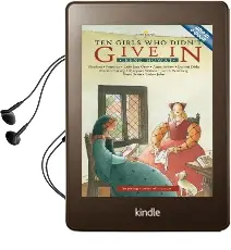 Ten Girls who Didn'T Give in: Inspiring Stories of Martyrs Audiobook download free by Irene Howat