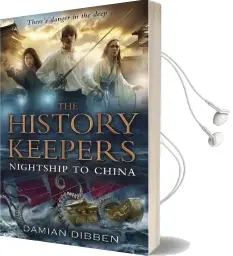The History Keepers: Nightship to China Audiobook download free by Damian Dibben