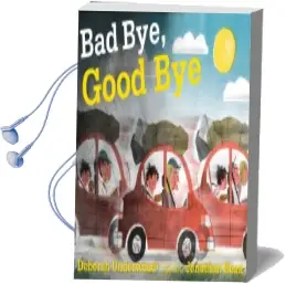 Bad Bye, Good bye Audiobook download free by Deborah Underwood