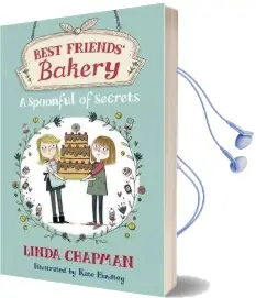 Best Friends' Bakery: A Spoonful of Secrets: Book 2 Audiobook download free by Linda Chapman