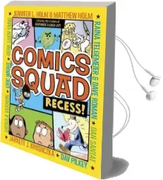 Comics Squad: Recess! Audiobook download free by Jennifer L Holm