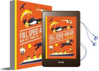 Full Speed Ahead! how Fast Things go Audiobook download free by Cruschiform