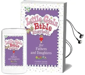 Little Girls Bible Storybook for Fathers and Daughters Audiobook download free by Carolyn Larsen