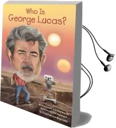 Who is George Lucas? Audiobook download free by Pam Pollack