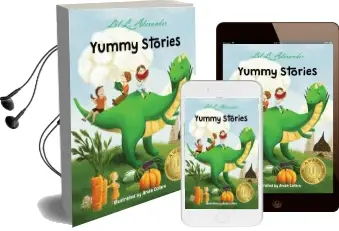 Yummy Stories: Fruits, Vegetables and Healthy Eating Habits Audiobook download free by Lil L Alexander