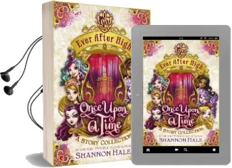 Ever After High: Once Upon a Time: A Story Collection Audiobook download free by Shannon Hale