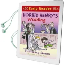Horrid Henry Early Reader: Horrid Henry'S Wedding: Book 27 Audiobook download free by Francesca Simon