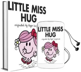 Little Miss hug Audiobook download free by Adam Hargreaves