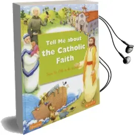Tell me About the Catholic Faith: From the Bible to the Sacraments Audiobook download free by Various Authors