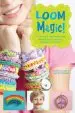 Audiobook Loom Magic!: 25 Awesome, Never-Before-Seen Designs for an Amazing Rainbow of Projects author Becky Thomas