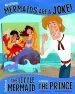 Audiobook No Kidding, Mermaids are a Joke!: The Story of the Little Mermaid as Told by the Prince author Nancy Loewen