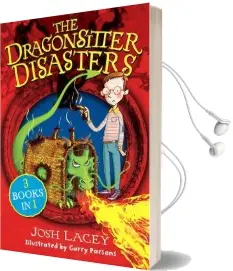 The Dragonsitter Disasters: 3 Books in 1 Audiobook download free by Josh Lacey