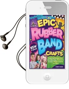 Epic Rubber Band Crafts Audiobook download free by Colleen Dorsey