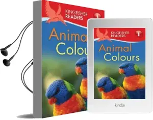 Kingfisher Readers: Animal Colours (Level 1: Beginning to Read) Audiobook download free by Thea Feldman
