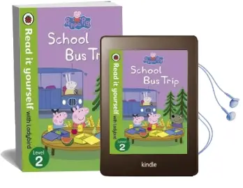 Peppa Pig: School bus Trip - Read it Yourself With Ladybird: Level 2 Audiobook download free by Not Available