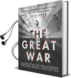 The Great War: Stories Inspired by Objects From the First World war Audiobook download free by Various