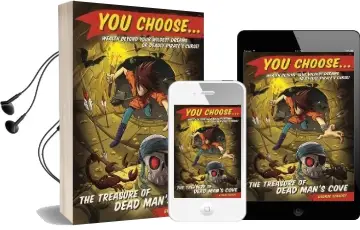 You Choose 1: The Treasure of Dead Man'S Cove Audiobook download free by George Ivanoff