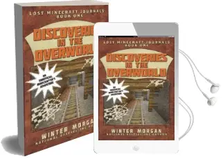 Discoveries in the Overworld: Lost Minecraft Journals, Book one Audiobook download free by Winter Morgan
